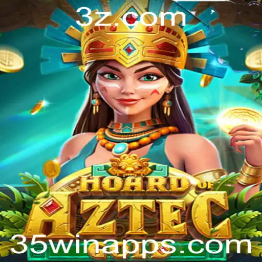 Descubra o Fascinante Mundo do Jogo HoardofAztecgold com 35win App